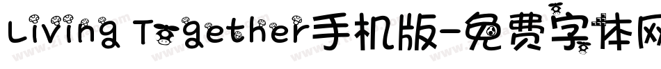 Living Together手机版字体转换